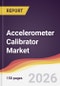 Accelerometer Calibrator Market Report: Trends, Forecast and Competitive Analysis to 2031 - Product Thumbnail Image