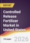 Controlled Release Fertilizer Market in United States - Product Thumbnail Image
