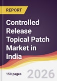 Controlled Release Topical Patch Market in India- Product Image