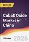 Cobalt Oxide Market in China - Product Thumbnail Image