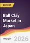 Ball Clay Market in Japan - Product Image