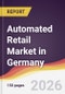 Automated Retail Market in Germany - Product Thumbnail Image