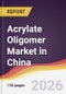 Acrylate Oligomer Market in China - Product Image