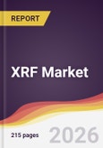 XRF Market Report: Trends, Forecast and Competitive Analysis to 2031- Product Image