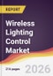 Wireless Lighting Control Market Report: Trends, Forecast and Competitive Analysis to 2031 - Product Thumbnail Image