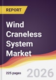 Wind Craneless System Market Report: Trends, Forecast and Competitive Analysis to 2031- Product Image