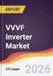 VVVF Inverter Market Report: Trends, Forecast and Competitive Analysis to 2031 - Product Thumbnail Image