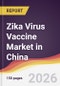 Zika Virus Vaccine Market in China - Product Thumbnail Image