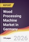 Wood Processing Machine Market in Germany - Product Image