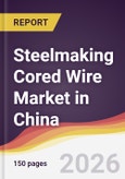 Steelmaking Cored Wire Market in China- Product Image