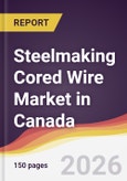 Steelmaking Cored Wire Market in Canada- Product Image