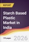 Starch Based Plastic Market in India - Product Thumbnail Image