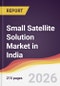 Small Satellite Solution Market in India - Product Image