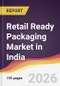 Retail Ready Packaging Market in India - Product Thumbnail Image