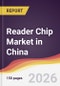 Reader Chip Market in China - Product Image