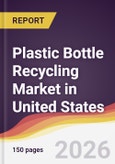Plastic Bottle Recycling Market in United States- Product Image