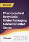 Pharmaceutical Recyclable Blister Packaging Market in United States - Product Thumbnail Image