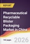 Pharmaceutical Recyclable Blister Packaging Market in China - Product Thumbnail Image