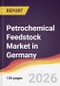 Petrochemical Feedstock Market in Germany - Product Image