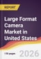 Large Format Camera Market in United States - Product Thumbnail Image