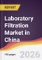 Laboratory Filtration Market in China - Product Image