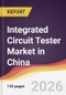Integrated Circuit Tester Market in China - Product Image