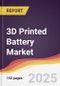 3D Printed Battery Market Report: Trends, Forecast and Competitive Analysis to 2031 - Product Thumbnail Image