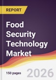 Food Security Technology Market Report: Trends, Forecast and Competitive Analysis to 2031- Product Image