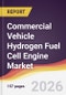 Commercial Vehicle Hydrogen Fuel Cell Engine Market Report: Trends, Forecast and Competitive Analysis to 2031 - Product Thumbnail Image