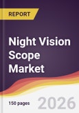 Night Vision Scope Market Report: Trends, Forecast and Competitive Analysis to 2031- Product Image