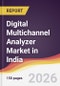 Digital Multichannel Analyzer Market in India - Product Thumbnail Image