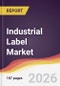 Industrial Label Market Report: Trends, Forecast and Competitive Analysis to 2031 - Product Thumbnail Image