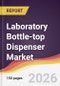 Laboratory Bottle-top Dispenser Market Report: Trends, Forecast and Competitive Analysis to 2031 - Product Thumbnail Image