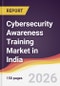Cybersecurity Awareness Training Market in India - Product Image