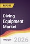 Diving Equipment Market Report: Trends, Forecast and Competitive Analysis to 2031 - Product Thumbnail Image