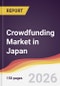 Crowdfunding Market in Japan - Product Thumbnail Image