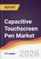 Capacitive Touchscreen Pen Market Report: Trends, Forecast and Competitive Analysis to 2031 - Product Thumbnail Image
