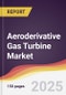 Aeroderivative Gas Turbine Market Report: Trends, Forecast and Competitive Analysis to 2031 - Product Thumbnail Image