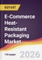 E-Commerce Heat-Resistant Packaging Market Report: Trends, Forecast and Competitive Analysis to 2031 - Product Thumbnail Image