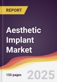 Aesthetic Implant Market Report: Trends, Forecast and Competitive Analysis to 2031- Product Image