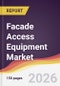 Facade Access Equipment Market Report: Trends, Forecast and Competitive Analysis to 2031 - Product Thumbnail Image