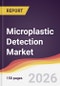 Microplastic Detection Market Report: Trends, Forecast and Competitive Analysis to 2031 - Product Thumbnail Image