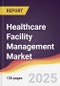 Healthcare Facility Management Market Report: Trends, Forecast and Competitive Analysis to 2031 - Product Thumbnail Image