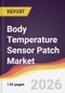 Body Temperature Sensor Patch Market Report: Trends, Forecast and Competitive Analysis to 2031 - Product Thumbnail Image