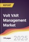 Volt VAR Management Market Report: Trends, Forecast and Competitive Analysis to 2031 - Product Thumbnail Image