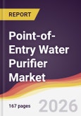 Point-of-Entry Water Purifier Market Report: Trends, Forecast and Competitive Analysis to 2031- Product Image