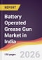 Battery Operated Grease Gun Market in India - Product Thumbnail Image