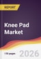 Knee Pad Market Report: Trends, Forecast and Competitive Analysis to 2031 - Product Thumbnail Image