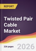 Twisted Pair Cable Market Report: Trends, Forecast and Competitive Analysis to 2031- Product Image
