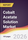 Cobalt Acetate Solution Market Report: Trends, Forecast and Competitive Analysis to 2031- Product Image